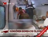 Güngören bombacısı öldürüldü