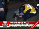 Ümraniye'de kaza