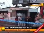 Oto tamirhanesinde yangın