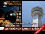 Esenboğa'da yangın krizi online video izle