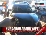 Hurdadan araba yaptı