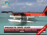 Ankara'ya deniz uçağı