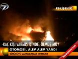 Otomobil alev alev yandı