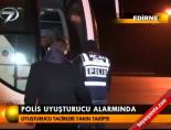 Polis uyuşturucu alarmında