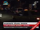 gece kulubu - Başkentte silahlı baskın Videosu