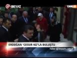 Erdoğan cesur kızla buluştu online video izle