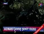 Uzman çavuş şehit oldu