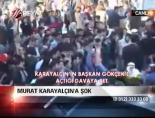 murat karayalcin - Murat Karayalçın'a şok! Videosu