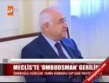 ombudsman - Meclis'te 'ombudsman' gerilimi Videosu