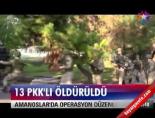 13 PKK'lı öldürüldü