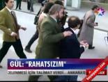 Gül: Rahatsızım