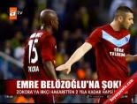 zokora - Emre Belözoğlu'na şok! Videosu