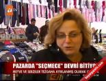 Pazarda 'seçmece' devri bitiyor
