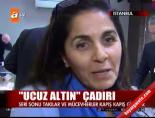''Ucuz altın'' çadırı