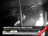 Mersin'de siviller hedef alındı