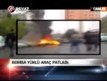 Bomba yüklü araç patladı