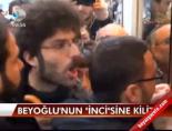 Beyoğlu'nun 'İnci'sine kilit online video izle
