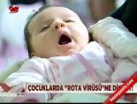 Çocuklarda 'rota virüsü'ne dikkat!