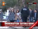 Üniversitede satırlı kavga