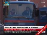 Yaptıkları Yanlarına Kalmadı