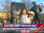 ataturk aniti - Atatürk Anıtı yıkılıyor mu? Videosu