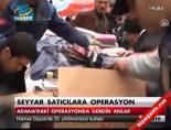 Seyyar satıcılara operasyon