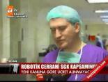 ameliyat - Robotik Cerrahi SGK kapsamında Videosu