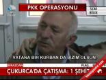 Çukurca'da Çatışma:1 Şehit