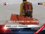 Karda 5 Saat Yürüdüler