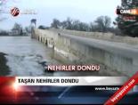 Taşan Nehirler Dondu