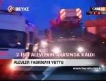 fabrika - Alevler Fabrikayı Yuttu Videosu