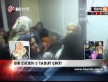 Bir Evden 5 Tabut Çıktı