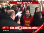 DİSK Genel Kurulu olaylı geçti online video izle