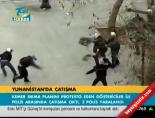 Yunanistan'da çatışma online video izle