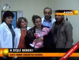4 Dişli bebek!
