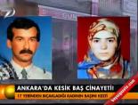 Ankara'da kesik baş cinayeti! online video izle