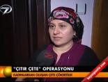 soygun - Çıtır çete operasyonu Videosu