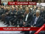 'Hukuk Katliamı Olur'