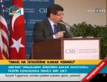 ahmet davutoglu - 'İsrail ne istediğine karar vermeli' Videosu