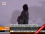 Kar kalınlığı 6 mertreyi buldu online video izle