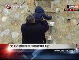 30 Evi Birden Unuttular