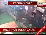 Önce Taciz Sonra Dayak