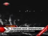 tsk - Tsk'dan Hava Operasyonu Videosu