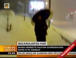 avrupa - Balkanlar'da kar yağışı Videosu