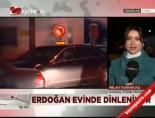 ameliyat - Erdoğan evinde dinleniyor Videosu