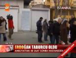 Erdoğan taburcu oldu online video izle