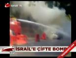 israil buyukelciligi - İsrail'e çifte bomba Videosu