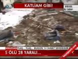 5 Ölü 28 Yaralı...