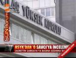 HSYK'dan O Savcı'ya inceleme online video izle