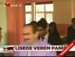 Lisede verem paniği